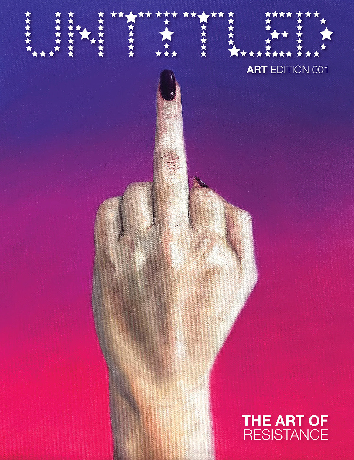 THE UNTITLED MAGAZINE ART EDITION 001: THE ART OF RESISTANCE